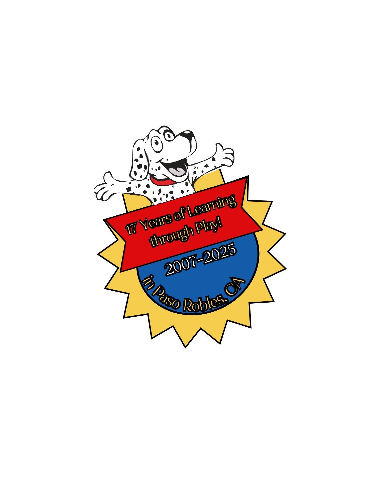 Logo with a cartoon Dalmatian dog holding a red ribbon that reads “17 Years of Learning through Play! 2007–2025 in Paso Robles, CA.”