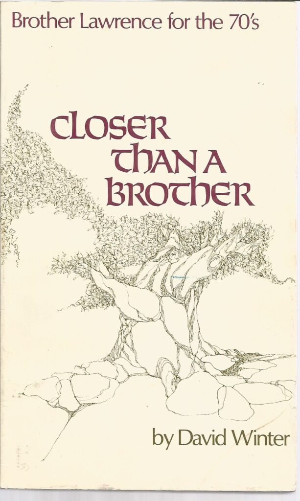 Book cover of “Closer Than a Brother” by David Winter, featuring hand-drawn artwork of an old tree with sprawling roots and branches, and the subtitle “Brother Lawrence for the 70’s.”